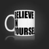 INLINE4 Believe in yourself Mug
