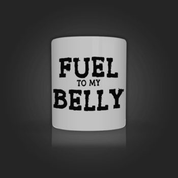 INLINE4 Fuel to my belly Mug